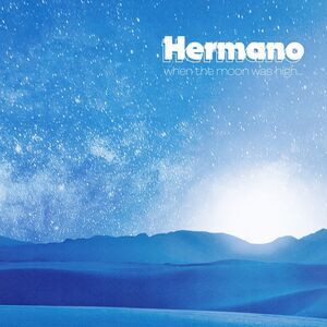 Hermano - When The Moon Was High  LP LP